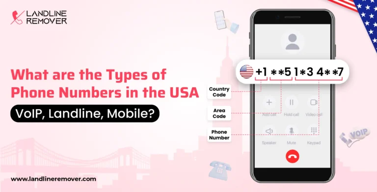 What Are the Types of Phone Numbers in the USA: VoIP, Landline, Mobile?