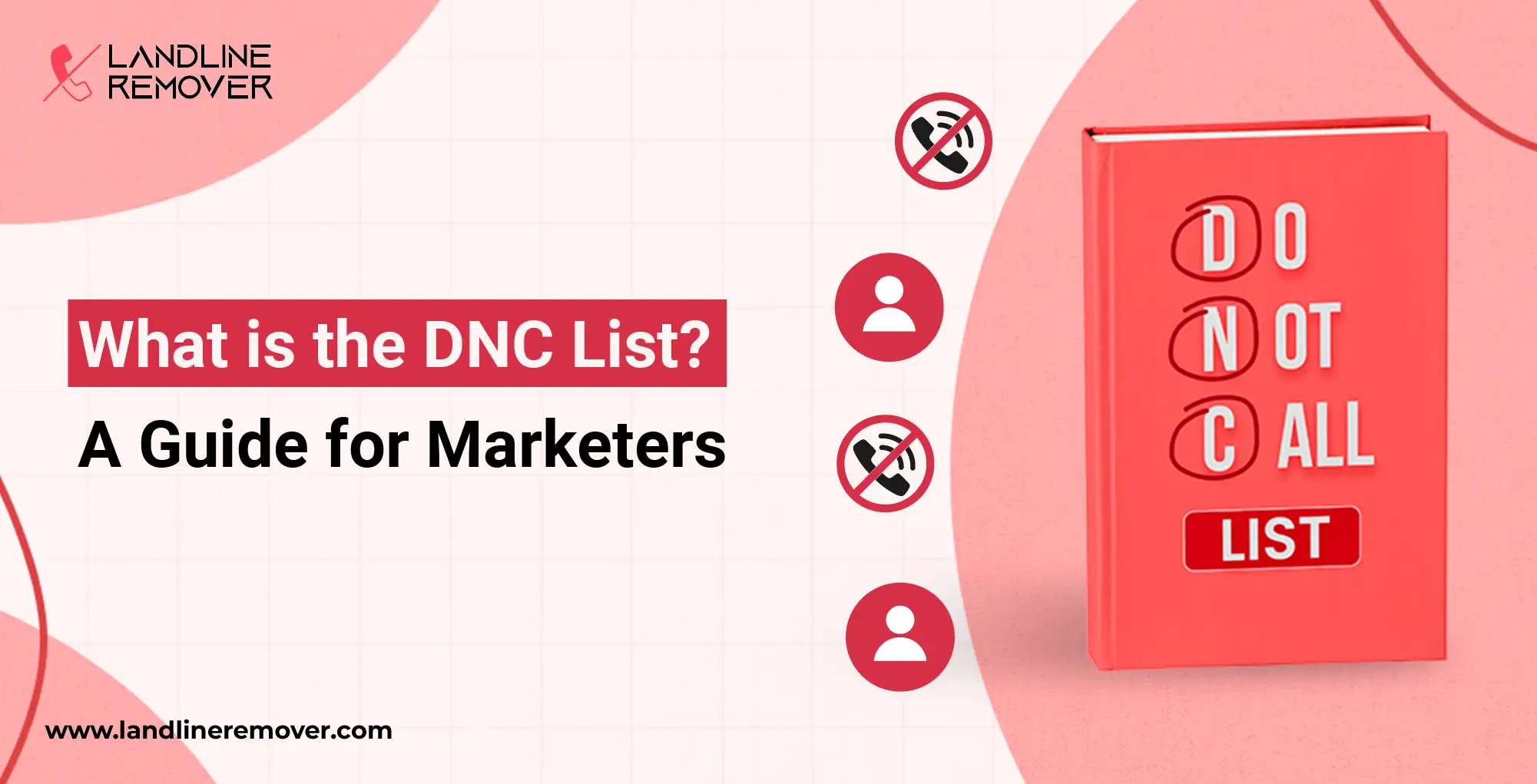 What is the DNC List - A Guide for Marketers