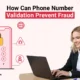 How Can Phone Number Validation Prevent Fraud