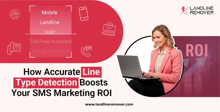 How Accurate Line Type Detection Boosts Your SMS Marketing ROI