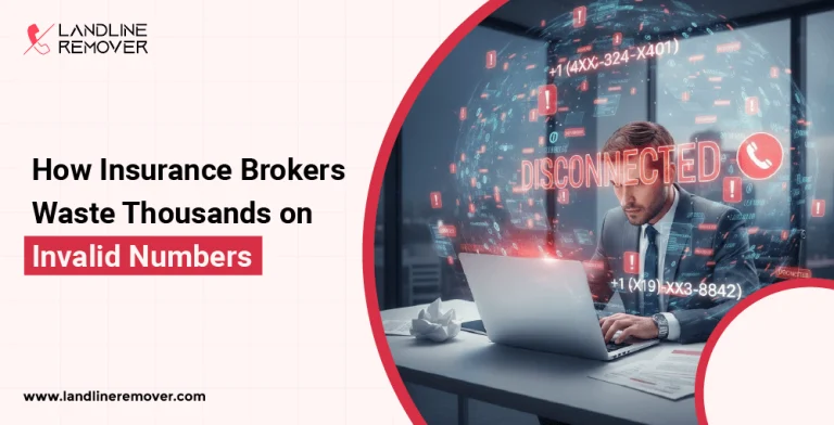 How Insurance Brokers Waste Thousands on Invalid Numbers